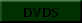DVDS