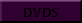 DVDS