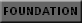 FOUNDATION